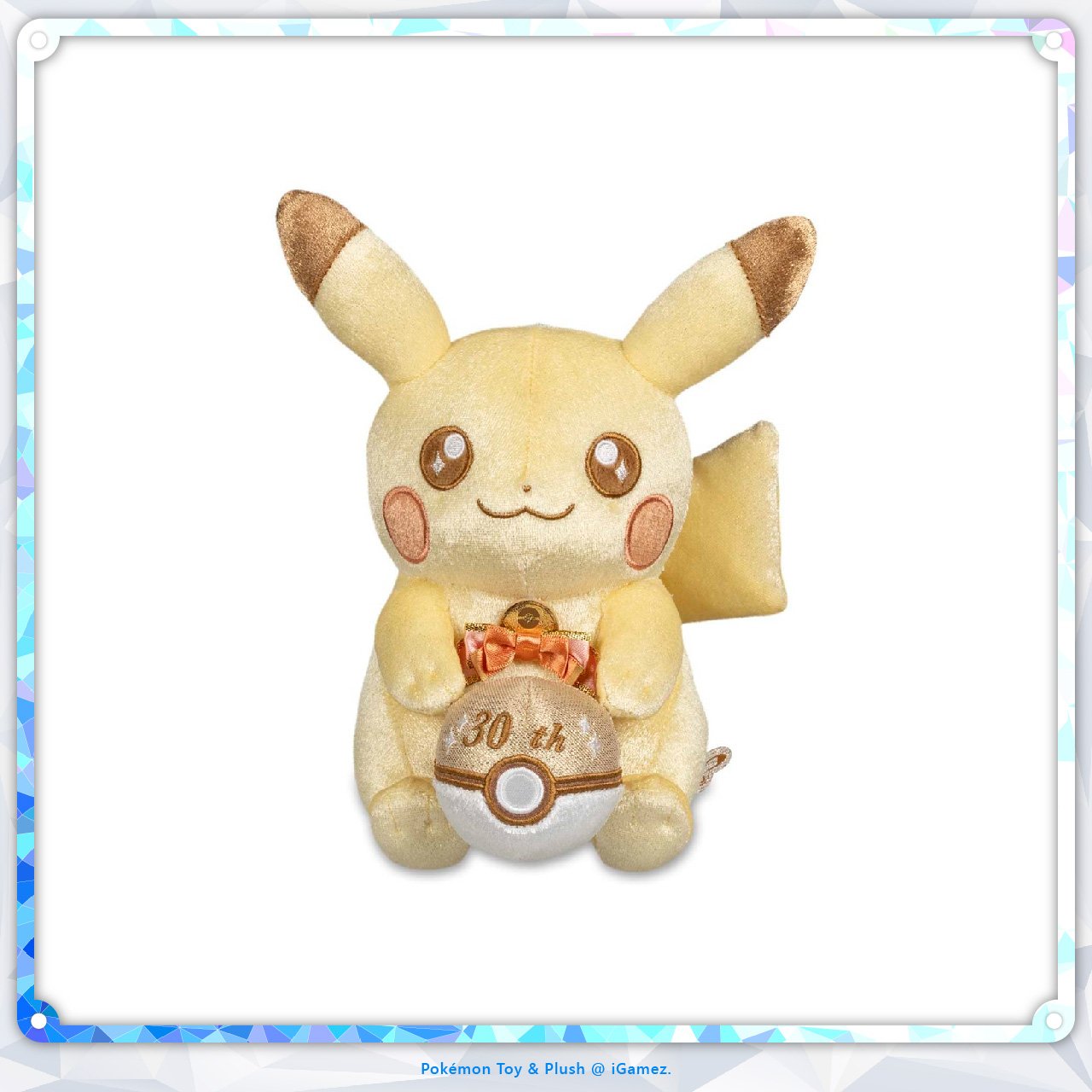 Celebrate 30 years of Pokémon with the Pikachu 30th Celebration Gold Plush. Featuring a special gold anniversary design, this collectible plush is a must-have for Pokémon fans and collectors.